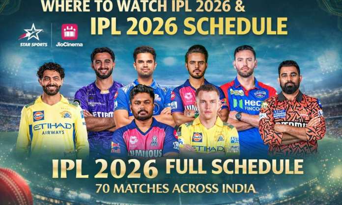 Where to Watch IPL 2026 & Full IPL 2026 Schedule