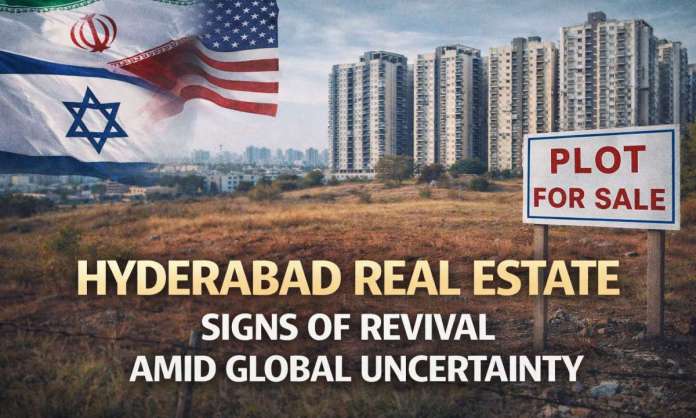 Hyderabad Real Estate Shows Signs of Revival Amid Global Uncertainty