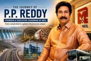 From a Small Pipe Unit in Hyderabad to a Global Infrastructure Giant: The Extraordinary Journey of MEIL Founder P.P. Reddy