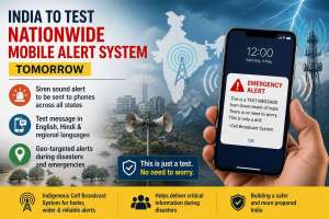 Nationwide Mobile Alert Test Tomorrow: Govt to Send Emergency Siren Messages Across India