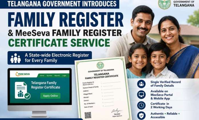 Telangana Government Introduces ‘Family Register’ and MeeSeva Family Register Certificate Service