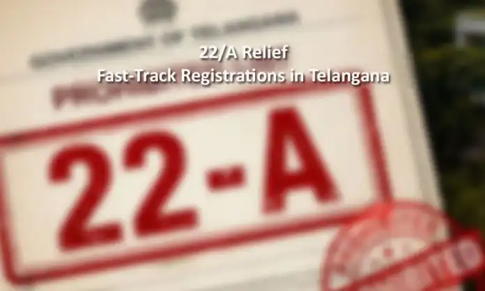 Valid Permission From GHMC, DTCP, Or HMDA Can Now Bypass The 22A Hurdle